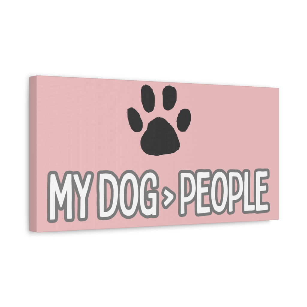 My Dog > People Canvas Wall Art — Paw Print Pet Lover Decor