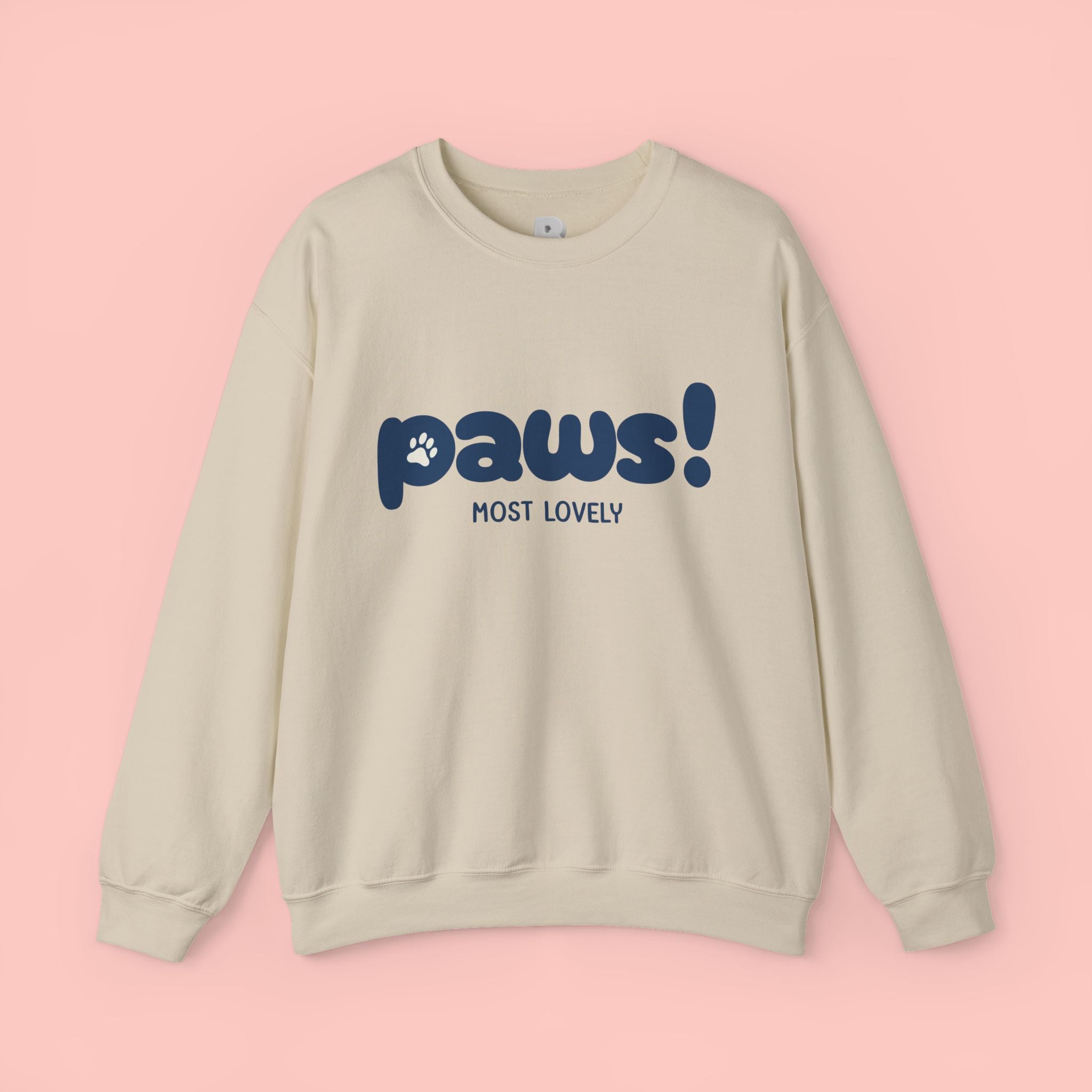 Paws! Cute Graphic Crewneck Sweatshirt — "Most Lovely" Pet Lover Pullover