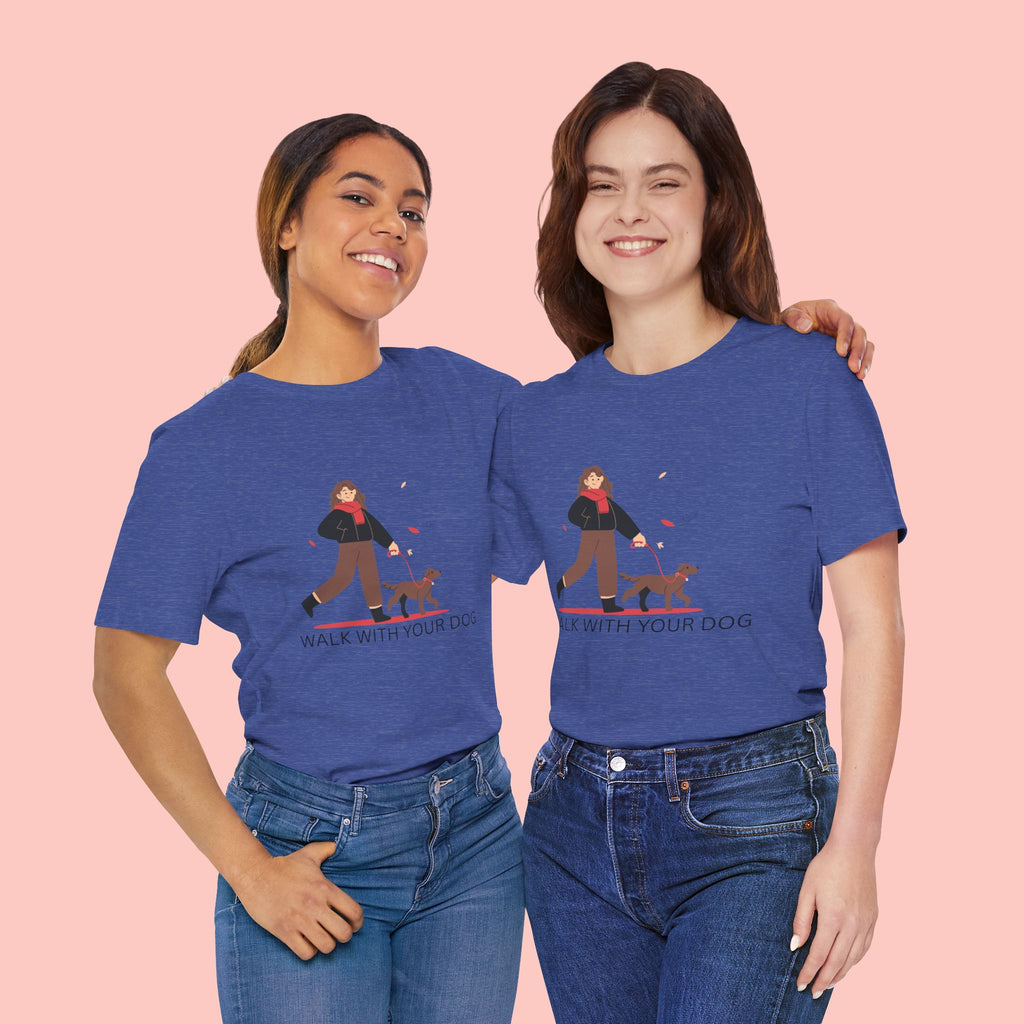 Walk With Your Dog Tee — Cute Dog Walking Graphic T-Shirt