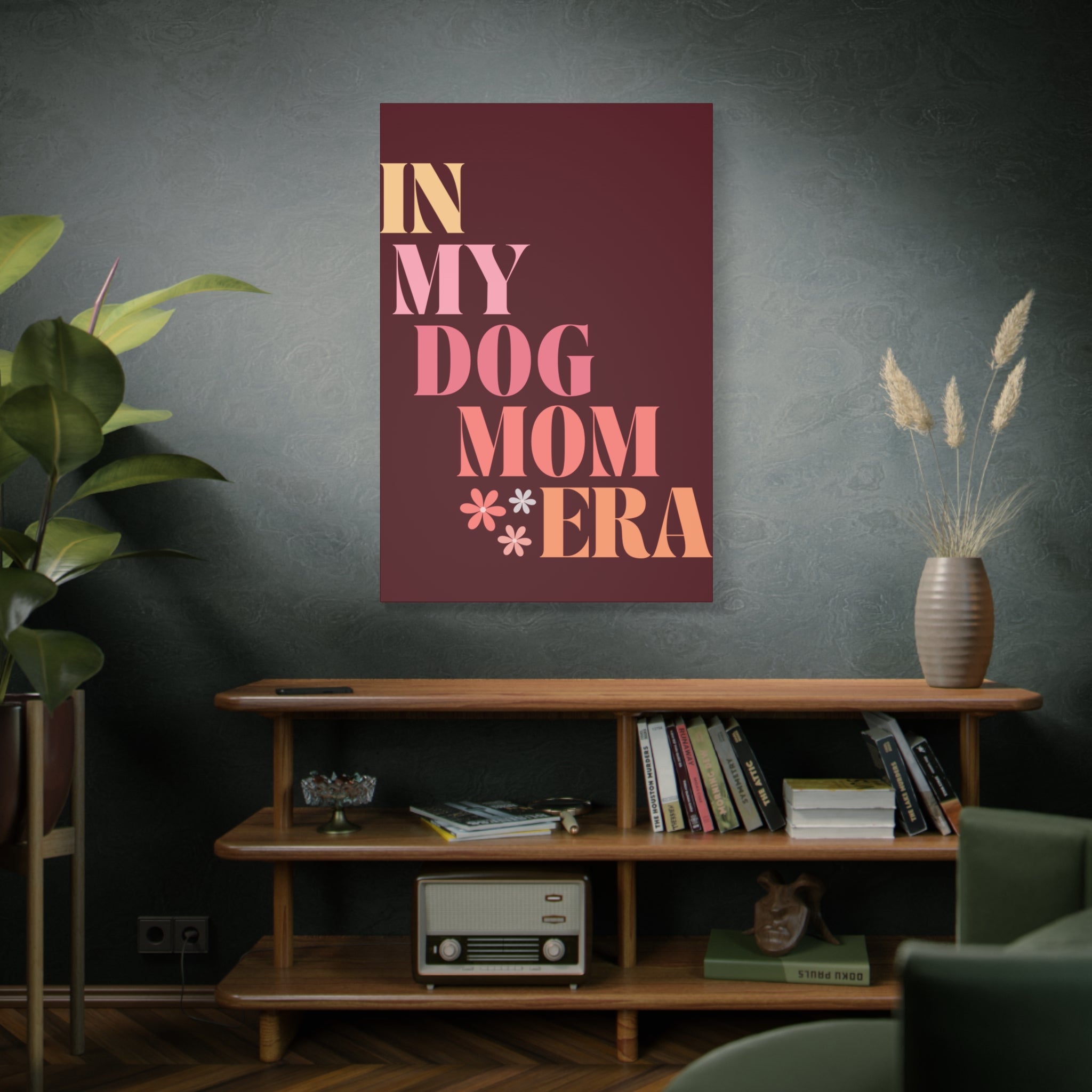In My Dog Mom Era Matte Canvas Wall Art
