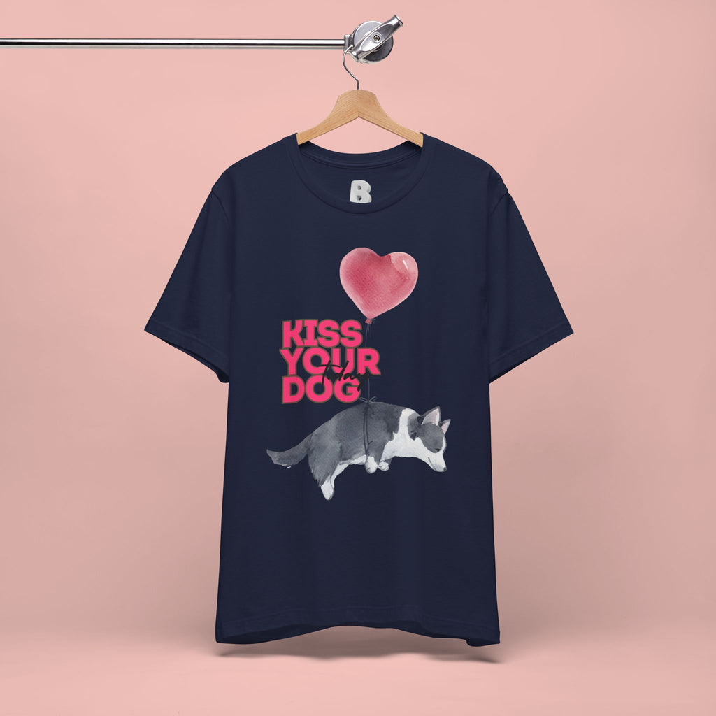 Kiss Your Dog T-Shirt — Cute Corgi with Heart Balloon Pet Lover Tee
