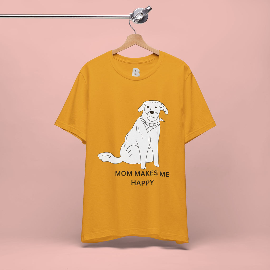 Mom Makes Me Happy Dog T-Shirt