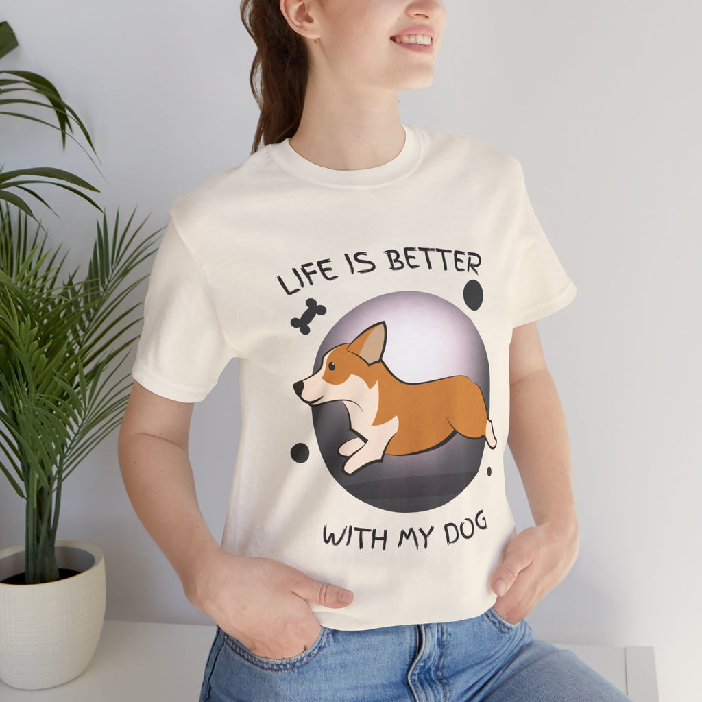 Life Is Better With My Dog Corgi T-Shirt