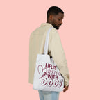 Life Is Better With Dogs Canvas Tote Bag