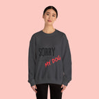 Sorry I Can't I Have Plans With My Dog Sweatshirt