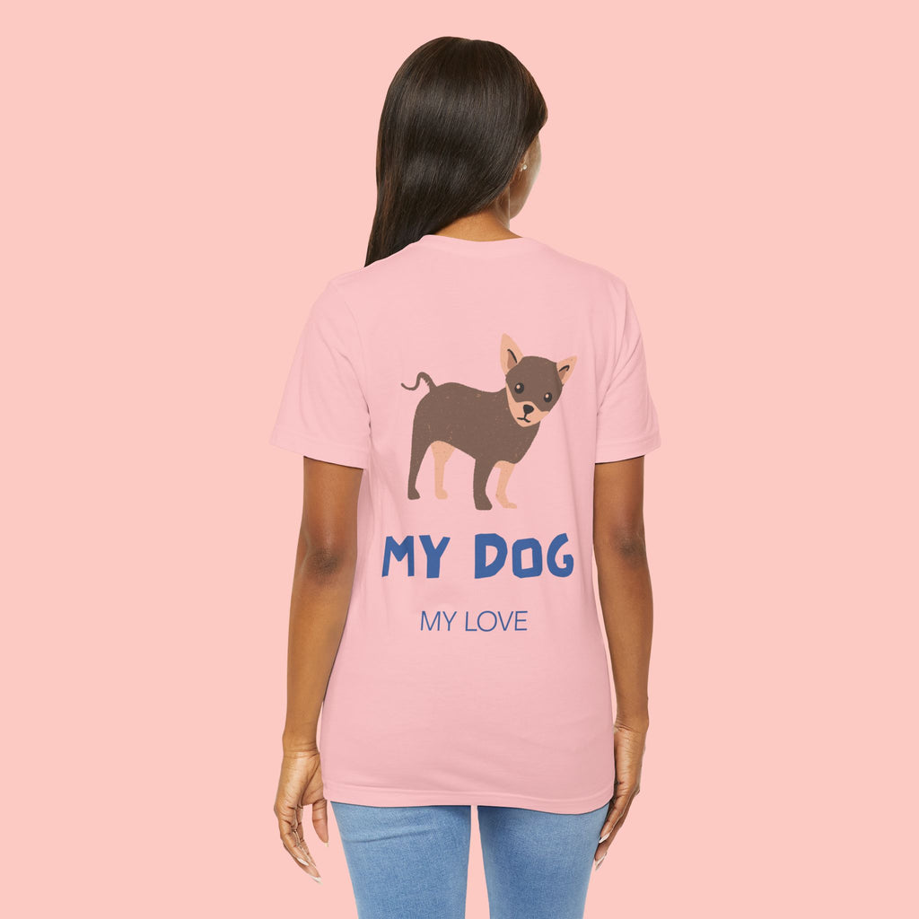 My Dog My Love T-Shirt — Cute Chihuahua Graphic Tee