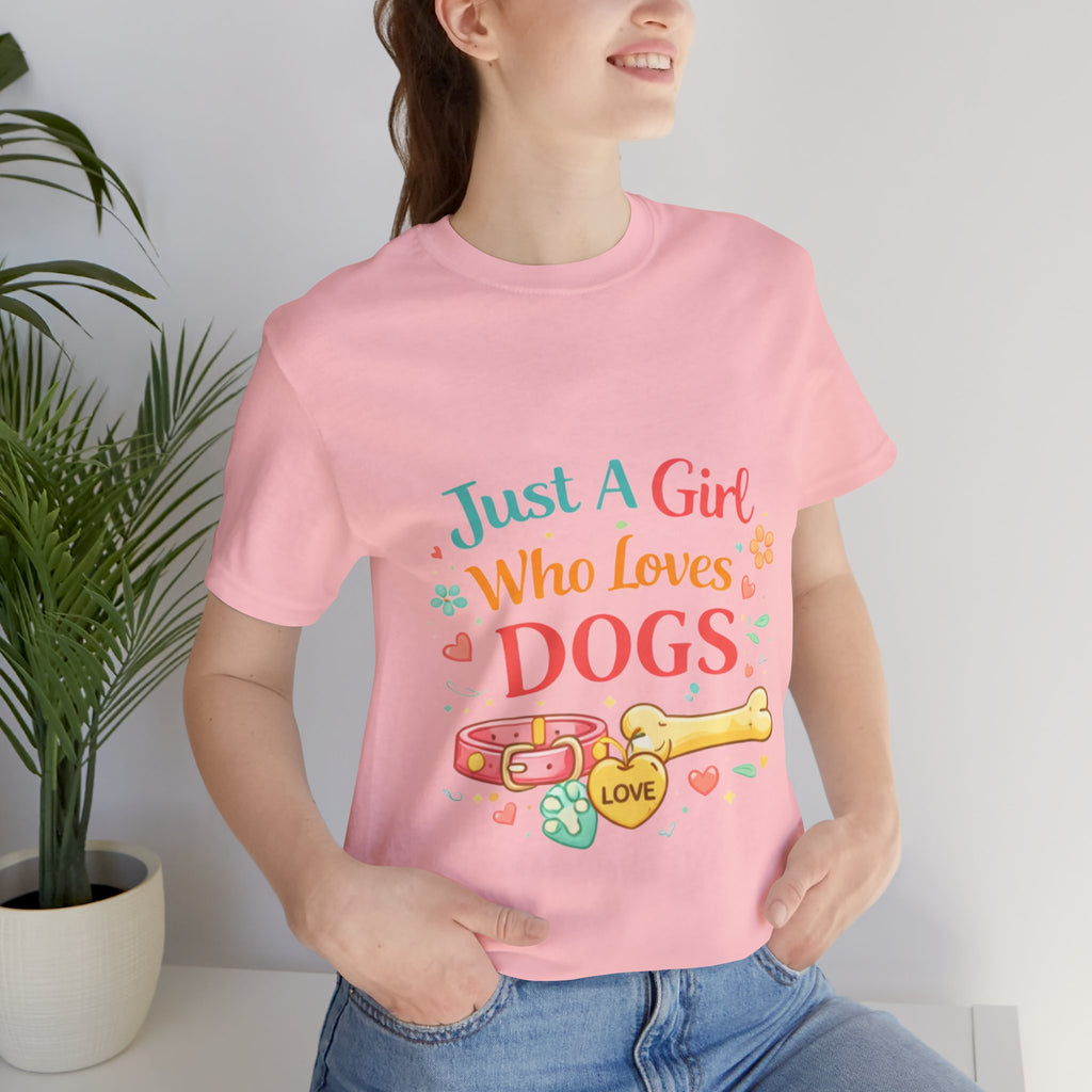 Just A Girl Who Loves Dogs T-Shirt