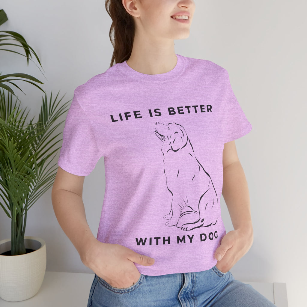 Dog Lover T-Shirt – “Life Is Better With My Dog” Graphic Tee