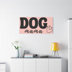 Dog Mama Pink Canvas Wall Art — Heart Pet Mom Decor