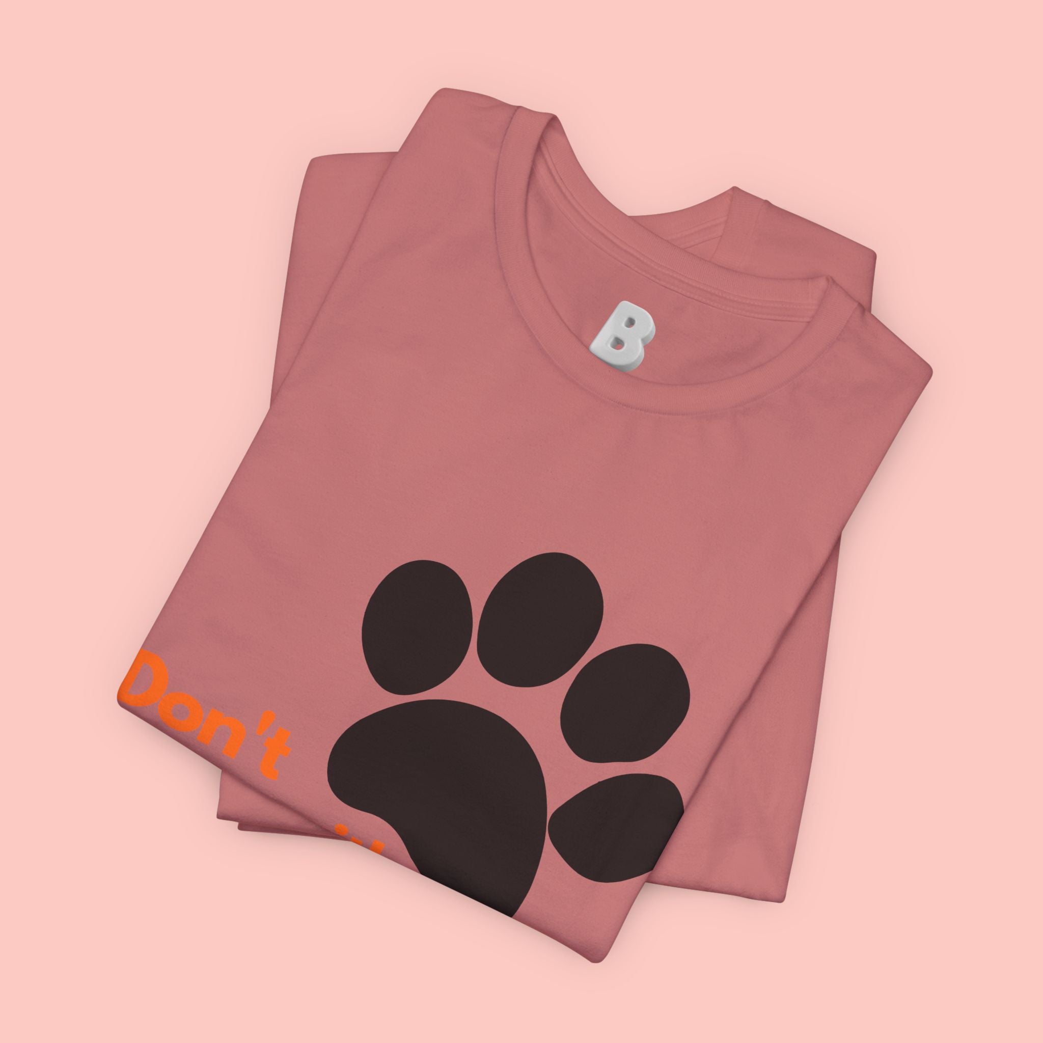 Don’t Mess With A Dog Mom T-Shirt — Paw Print Tee for Dog Lovers