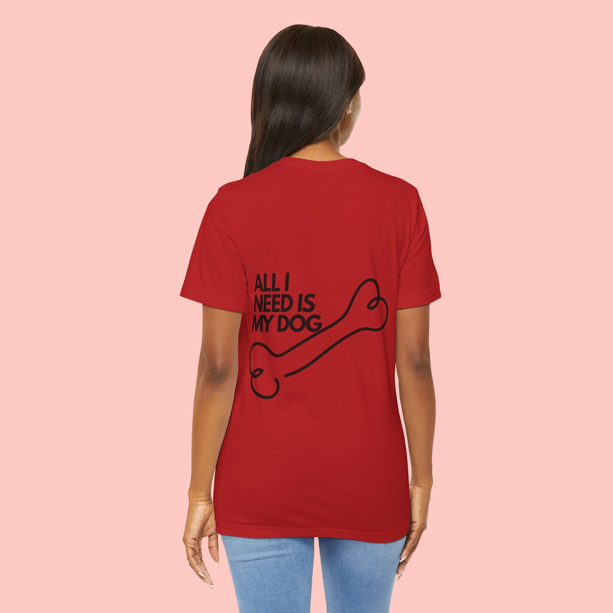 Dog Lover T‑Shirt – “All I Need Is My Dog” Graphic Tee