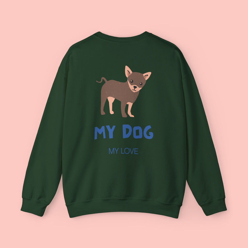 Chihuahua 'My Dog, My Love' Crewneck Sweatshirt
