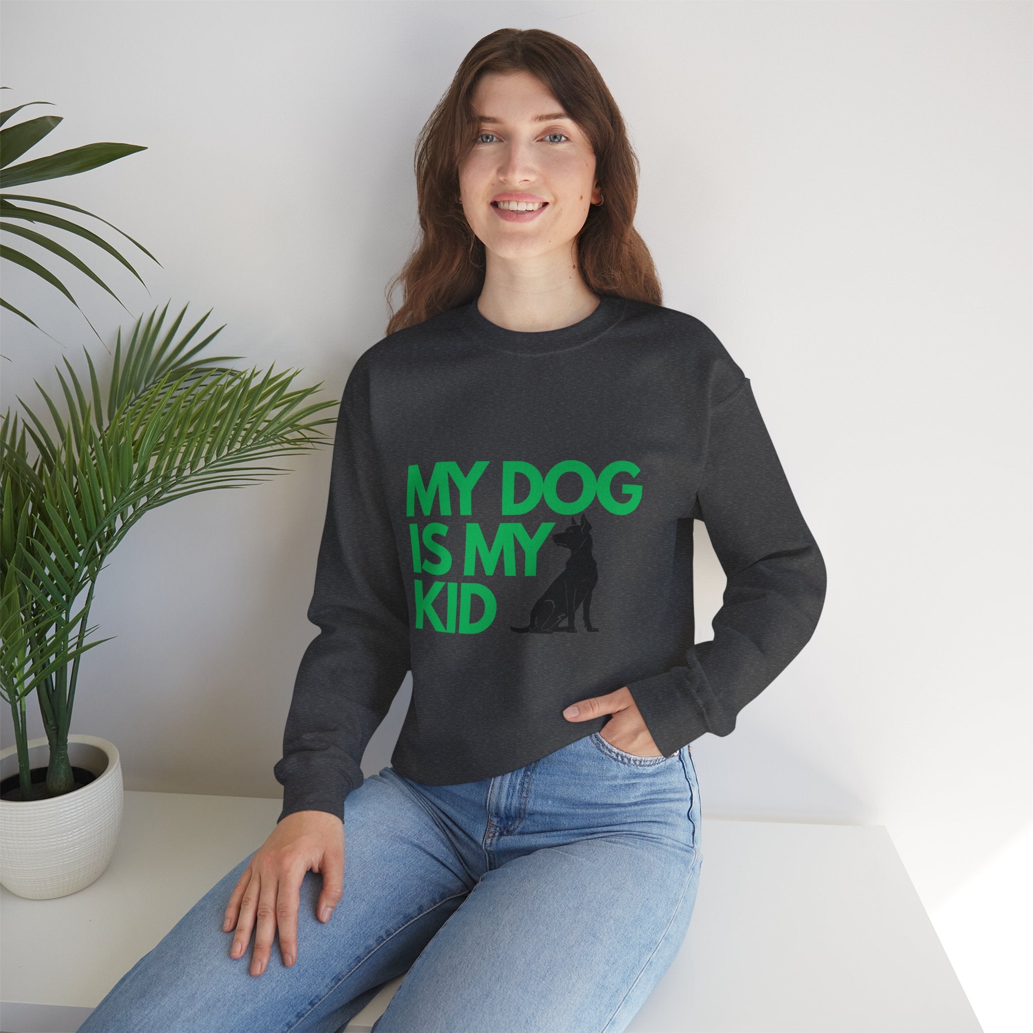 My Dog Is My Kid Sweatshirt — Funny Pet Parent Crewneck