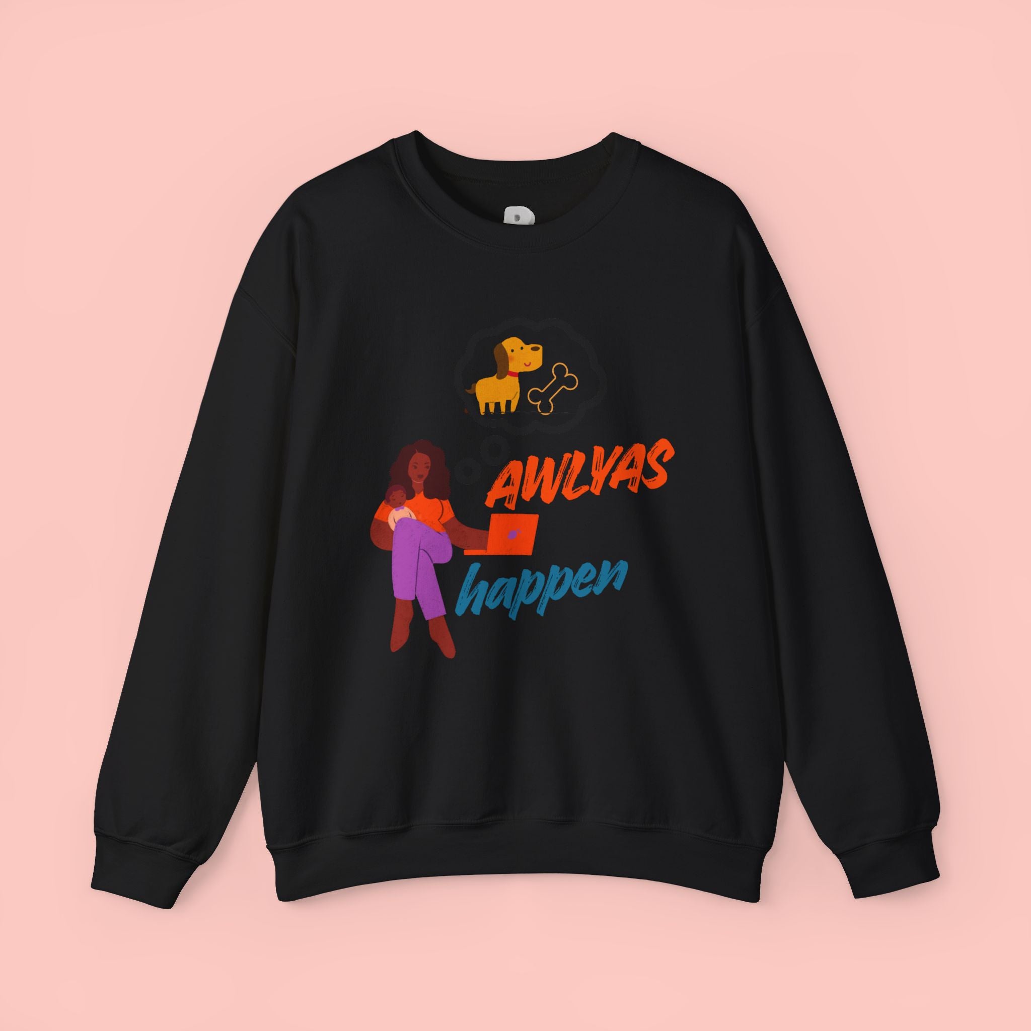 Always Happen Crewneck Sweatshirt – Funny Coffee & Snack Thought Graphic