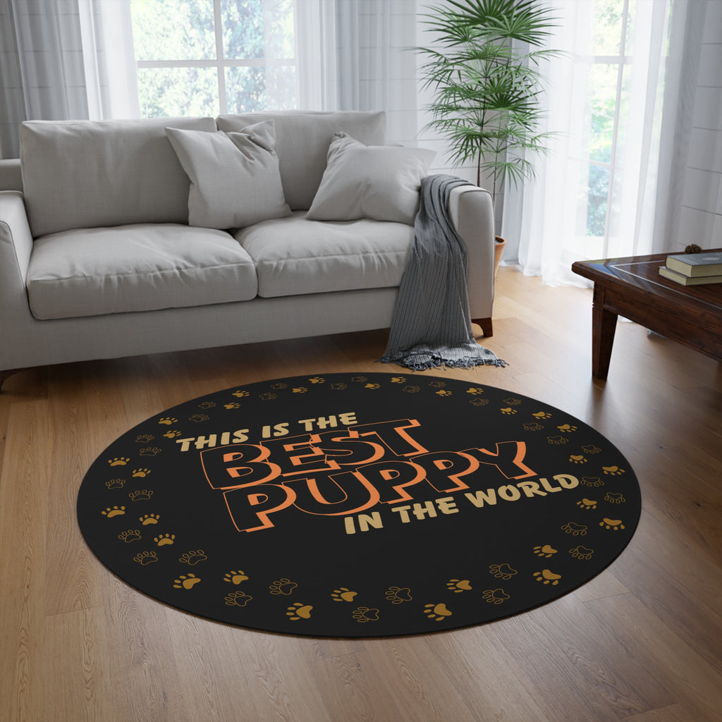 Round Rug – "This Is The Best Puppy In The World" Pawprint Room Decor