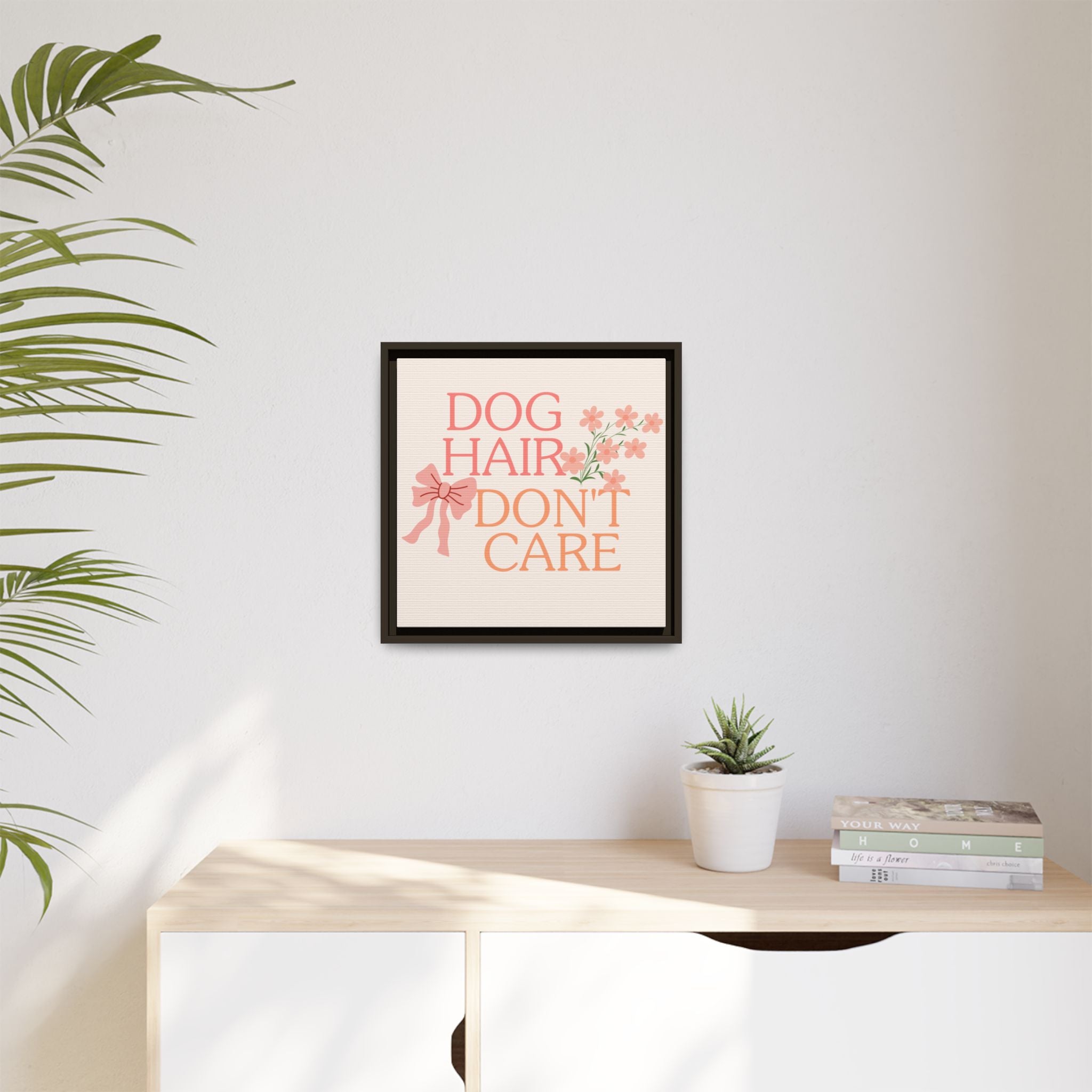 Dog Hair Don’t Care Framed Canvas Print