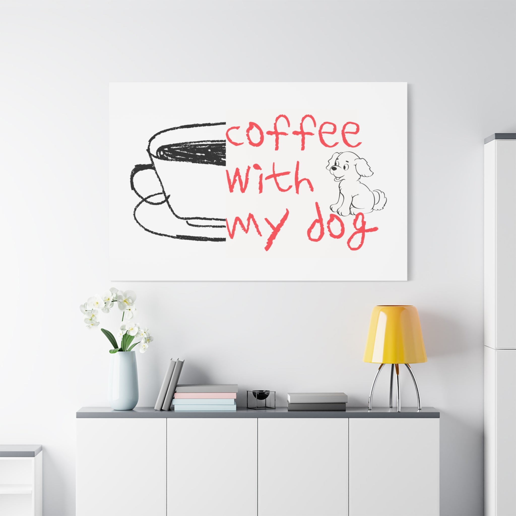 Canvas Wall Art - "Coffee With My Dog" Cute Coffee & Puppy Print