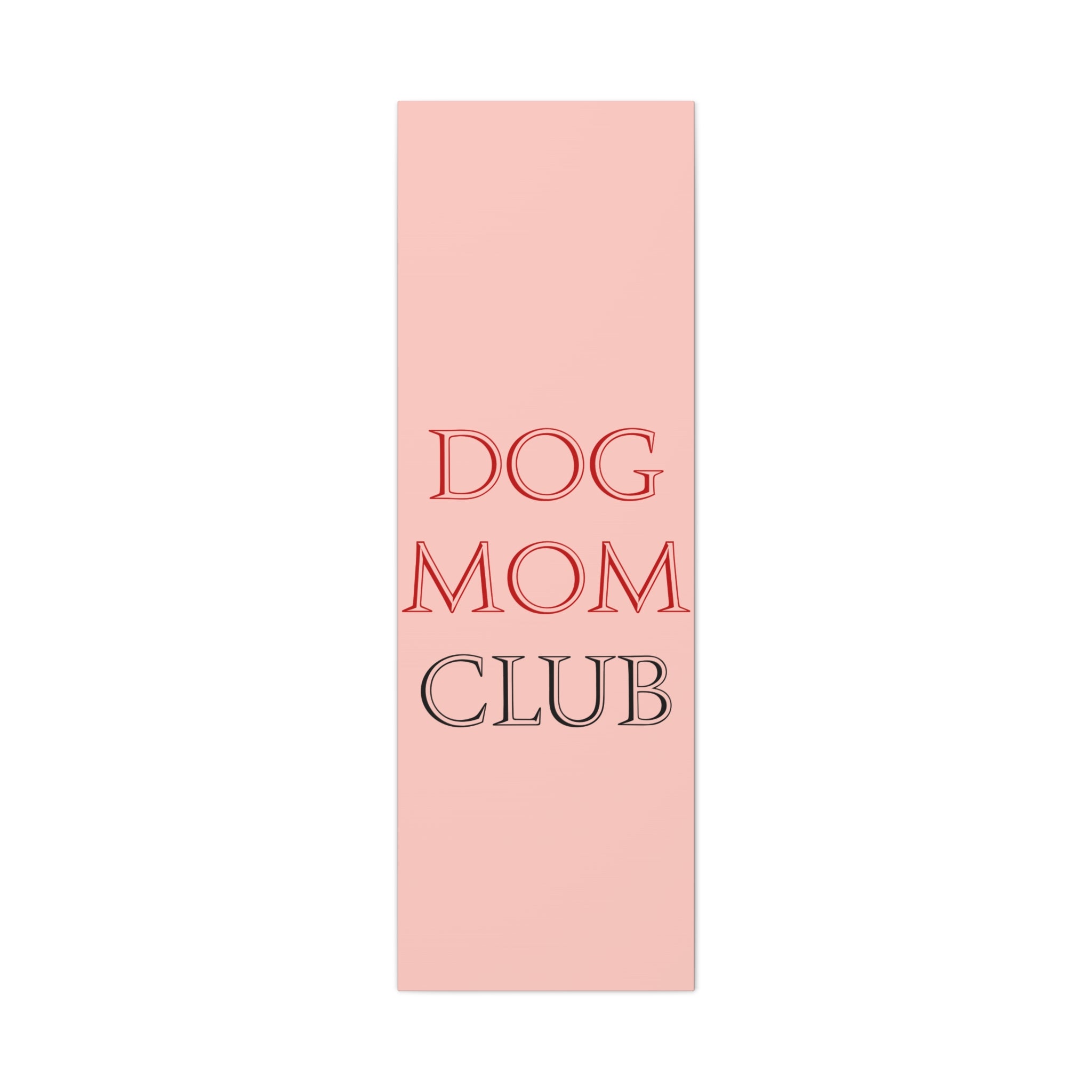 Dog Mom Club Canvas Wall Art — Pink Matte Stretched Canvas