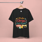 I Prefer Dogs Over People T-Shirt