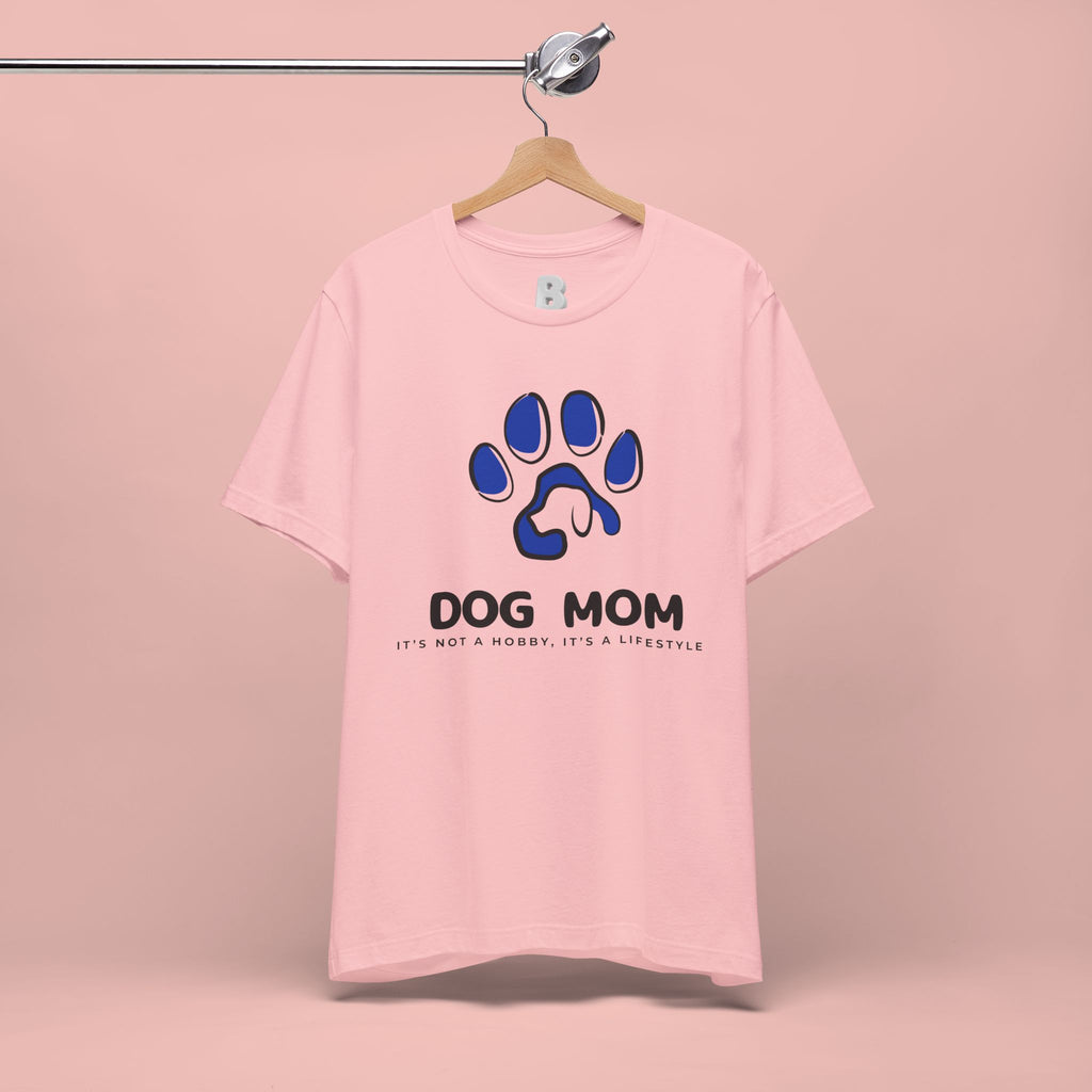 Dog Mom T-Shirt – Blue Paw Graphic "Dog Mom: It's Not a Hobby, It's a Lifestyle"