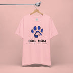 Dog Mom T-Shirt – Blue Paw Graphic "Dog Mom: It's Not a Hobby, It's a Lifestyle"