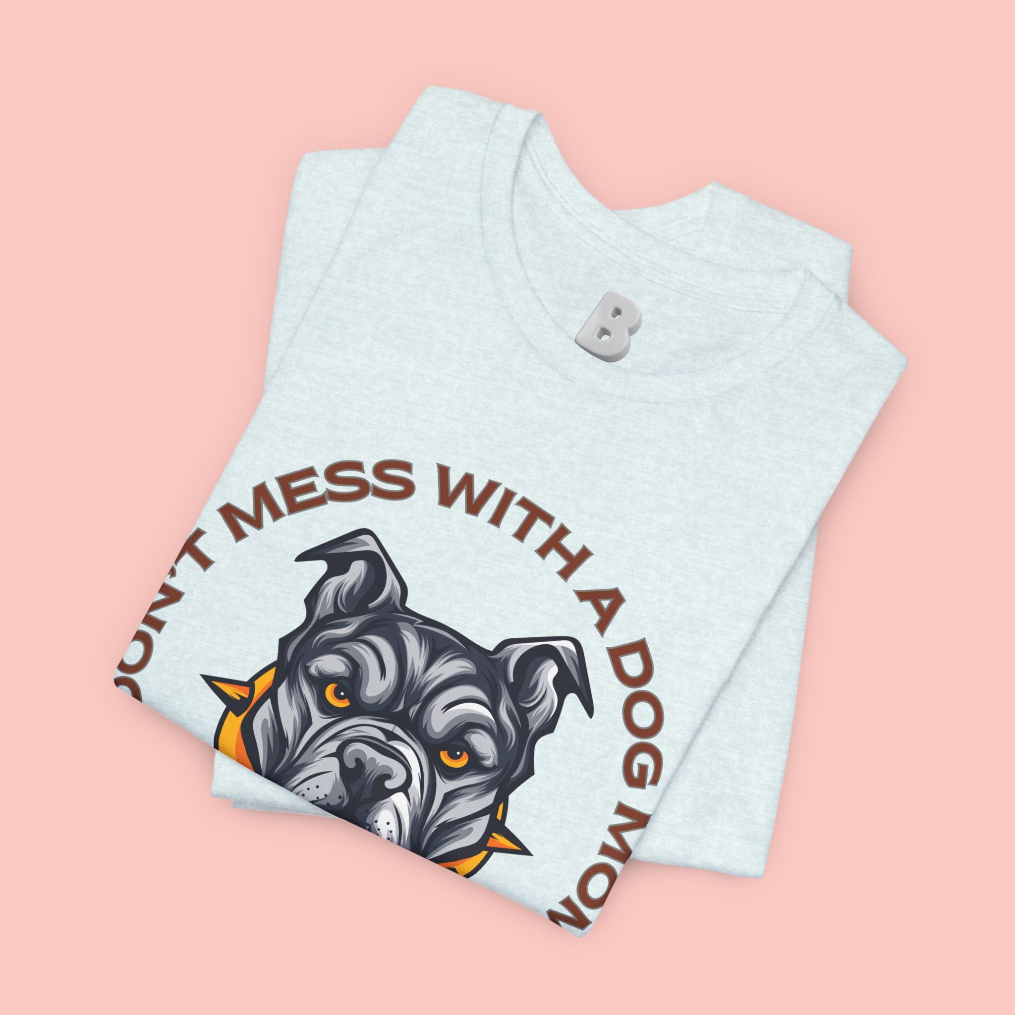 Dog Mom Tee — “Don't Mess With a Dog Mom” Graphic T‑Shirt