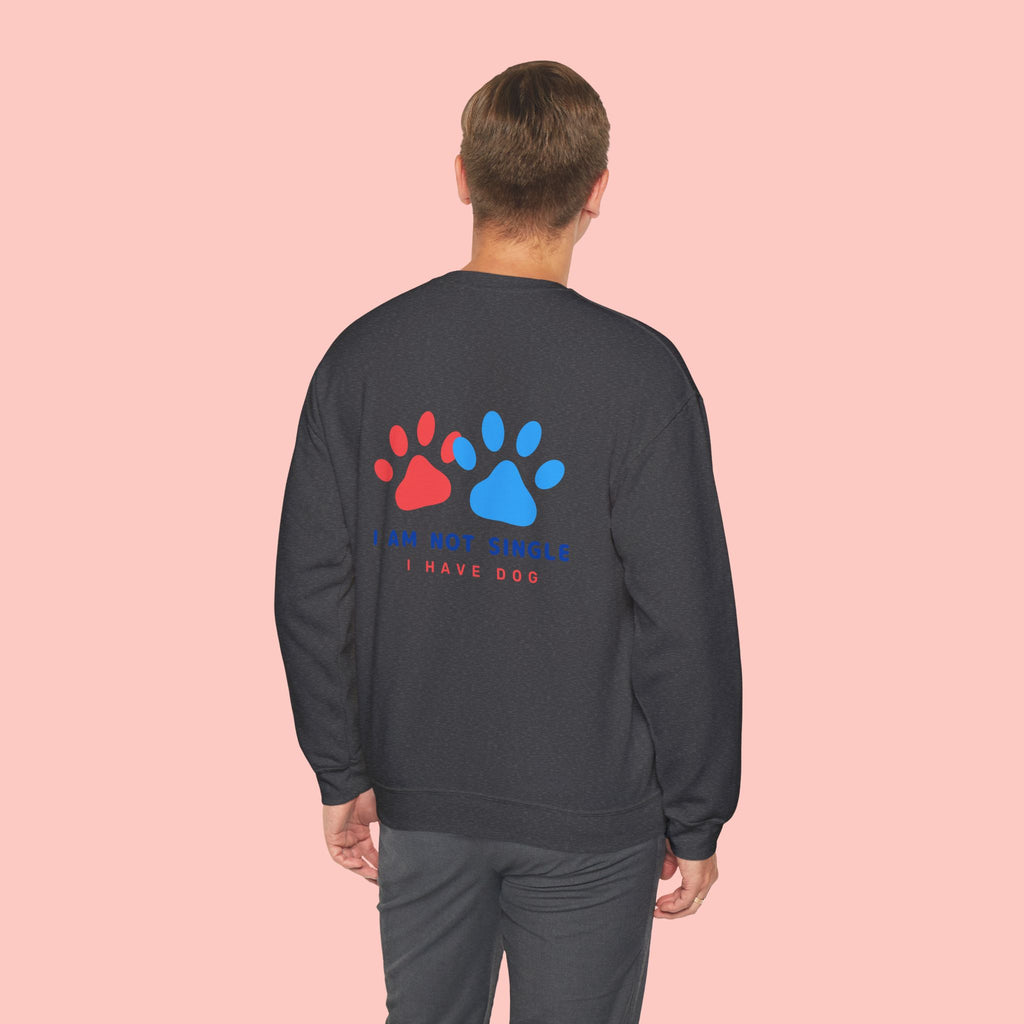 Crewneck Sweatshirt — "I Am Not Single I Have Dog" Paw Print Graphic