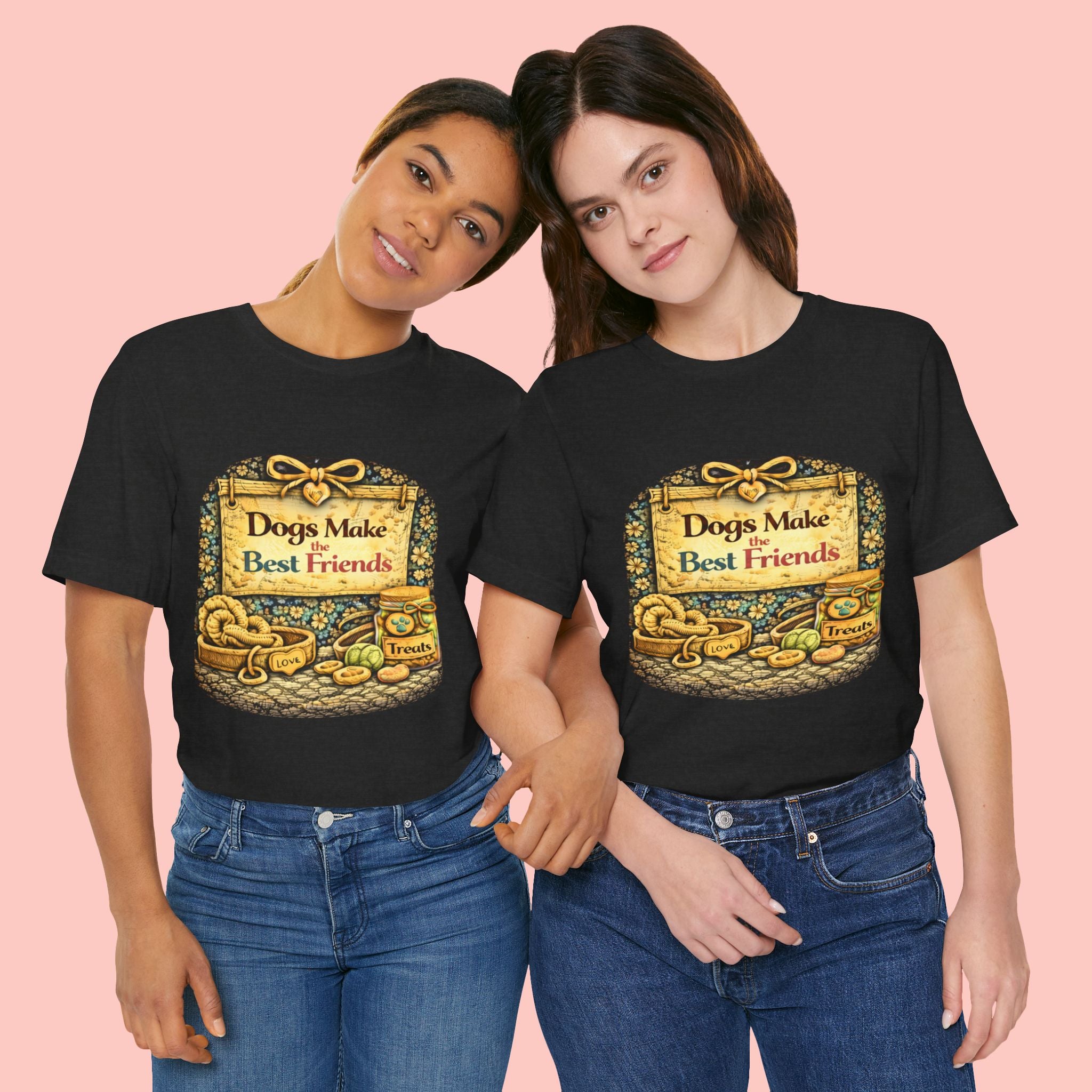 Dogs Make the Best Friends T-Shirt