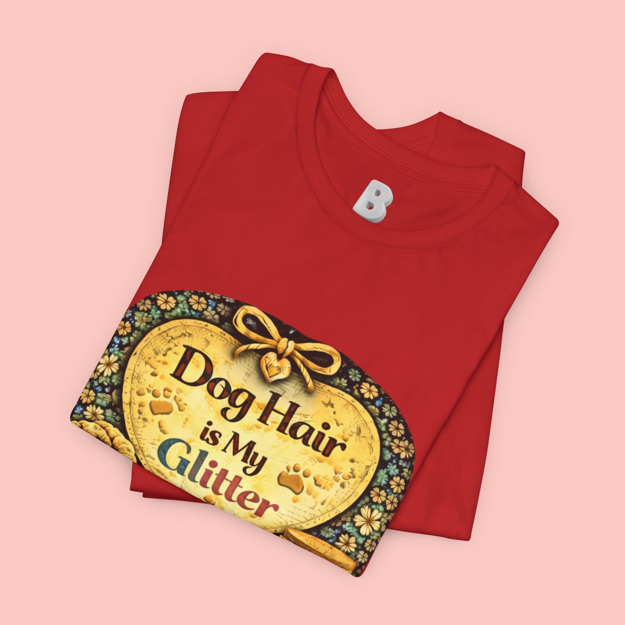 Dog Hair Is My Glitter T-Shirt
