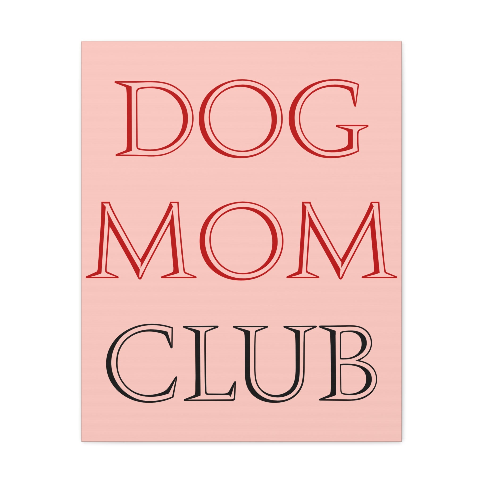 Dog Mom Club Canvas Wall Art — Pink Matte Stretched Canvas