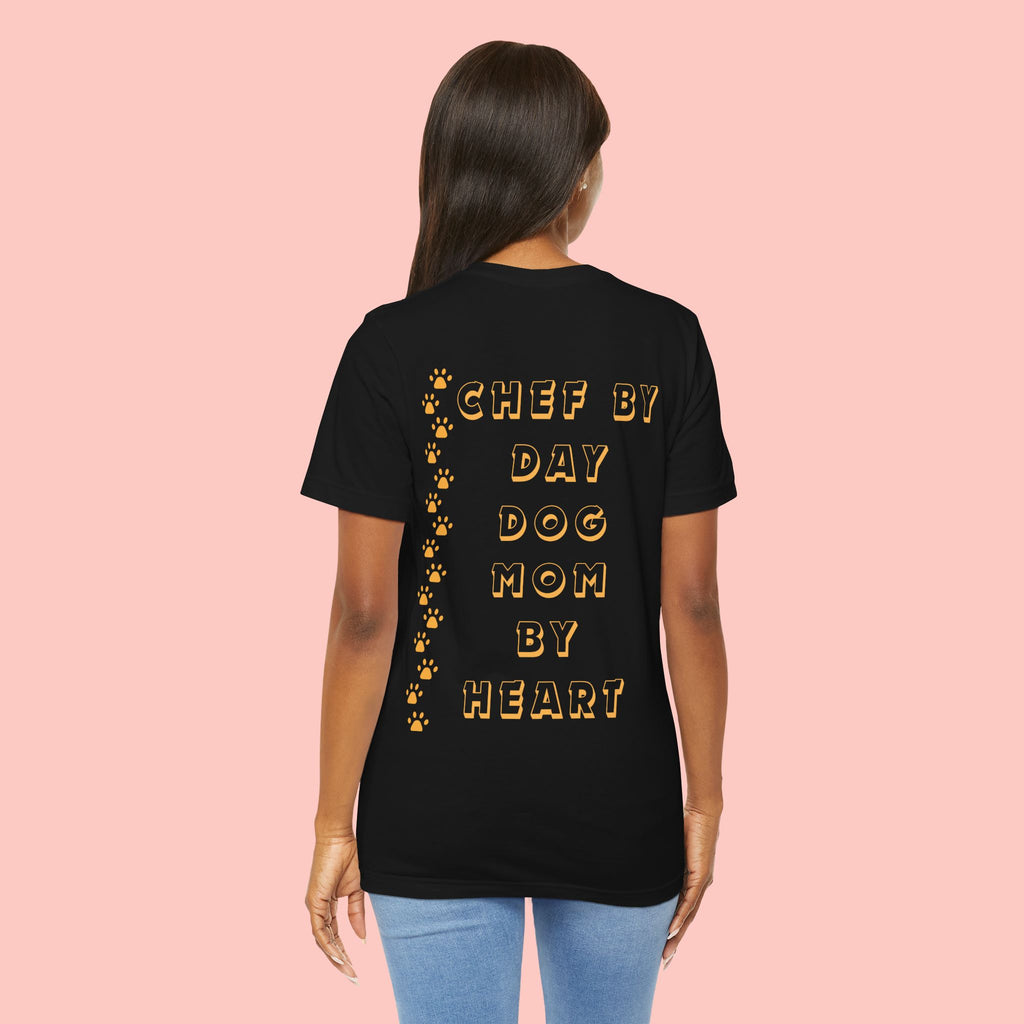 Chef By Day, Dog Mom By Heart Tee