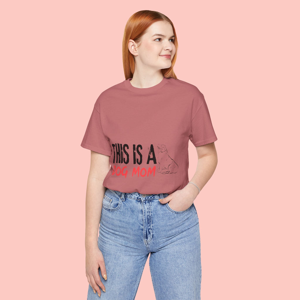 Dog Mom T-Shirt – "This Is A Dog Mom" Graphic Tee