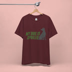 My Dog Is Spoiled T‑Shirt — Funny Dog Lover Tee with Sitting Dog Graphic