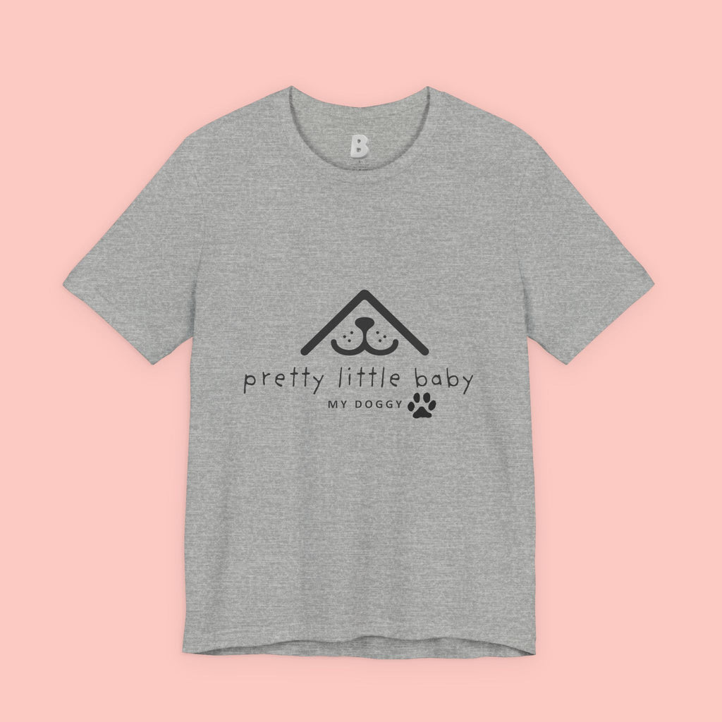 Pretty Little Baby My Doggie T-Shirt