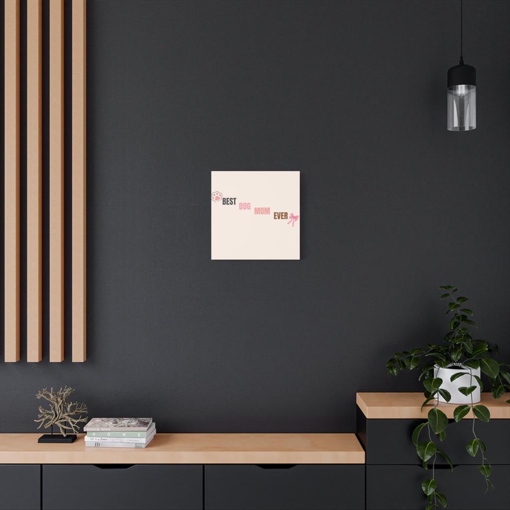 Best Dog Mom Ever Canvas Wall Art — Pink Paw & Bow Matte Stretched Canvas