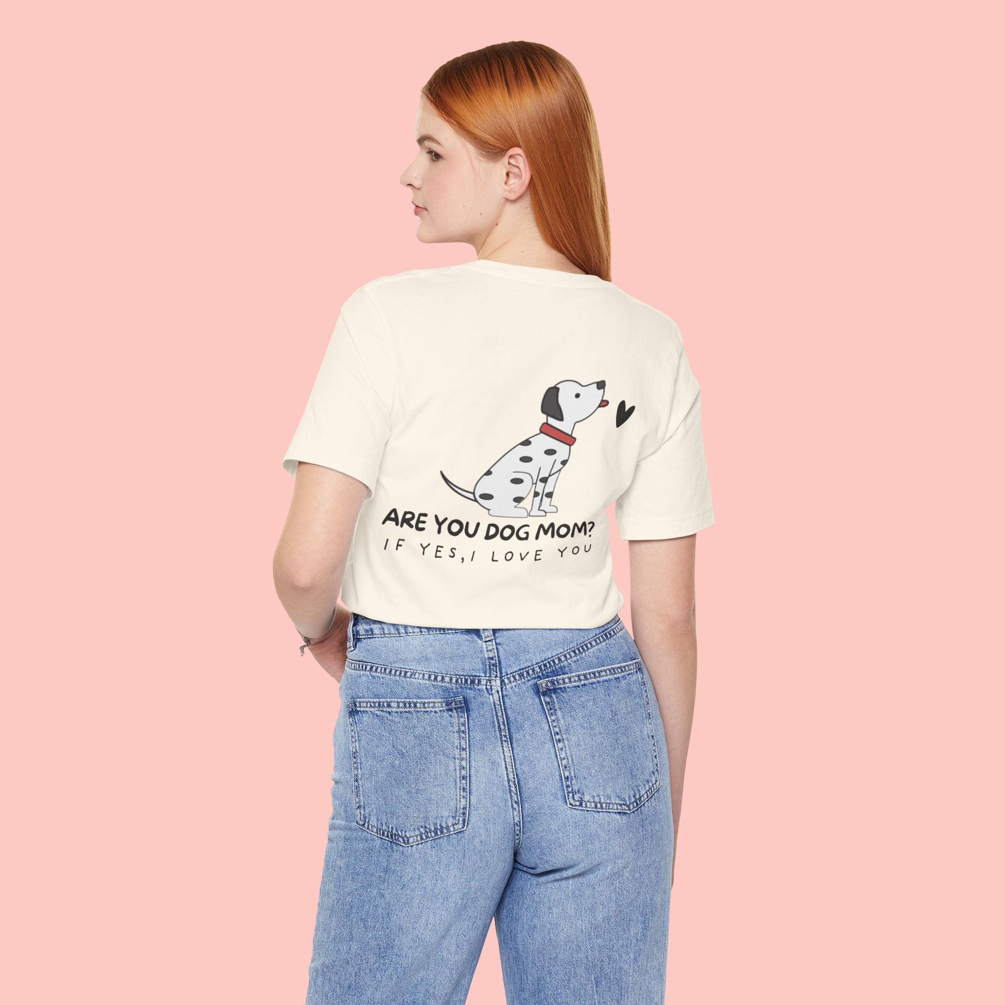Dog Mom T-Shirt — 'Are You Dog Mom? If Yes, I Love You' Cute Dalmatian Tee