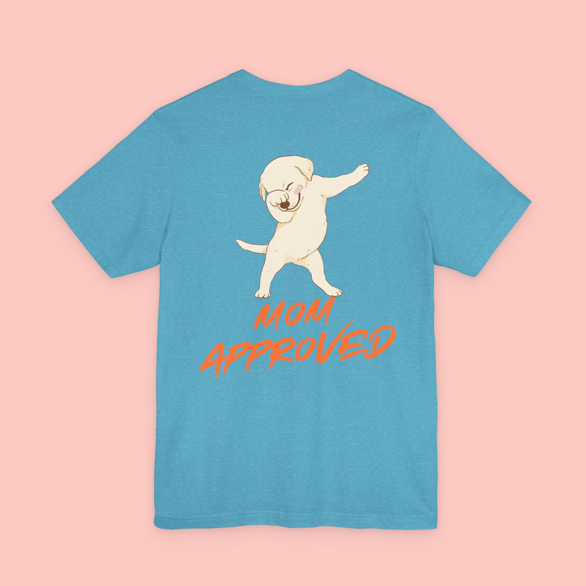 Mom Approved Tee — Cute Dabbing Puppy Graphic T-Shirt