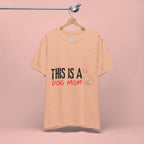 Dog Mom T-Shirt – "This Is A Dog Mom" Graphic Tee
