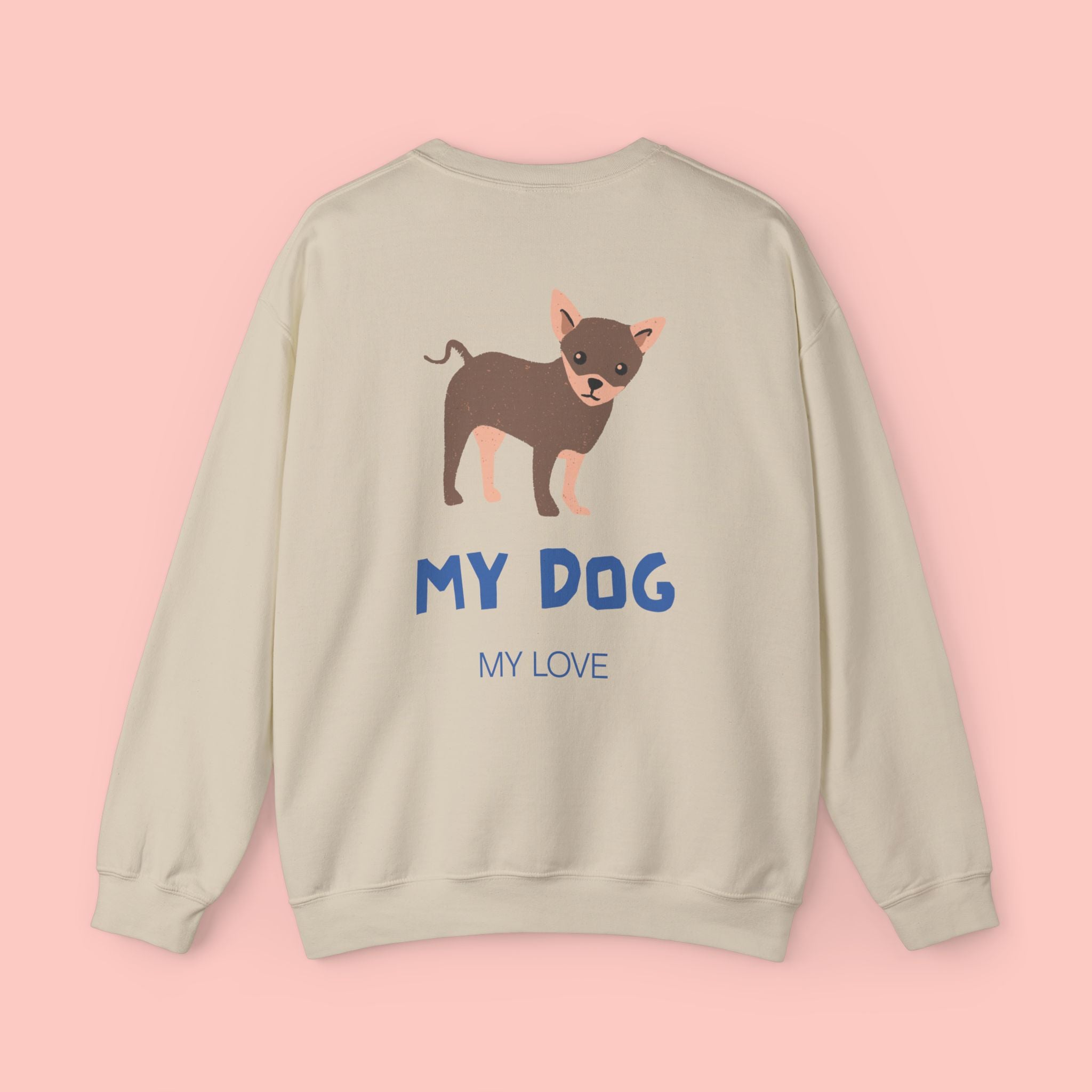 Chihuahua 'My Dog, My Love' Crewneck Sweatshirt