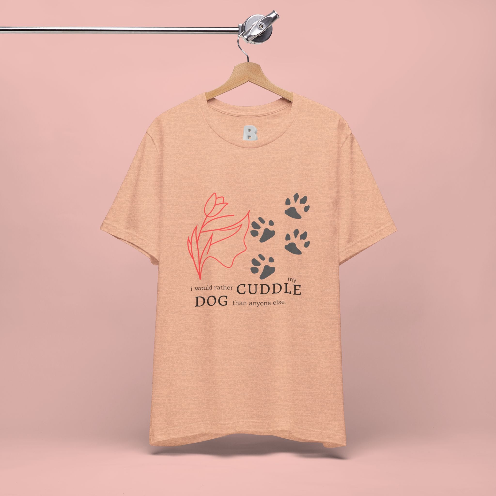 Dog Cuddle Tee – "Would Rather Cuddle My Dog" Paw Print Floral T-Shirt