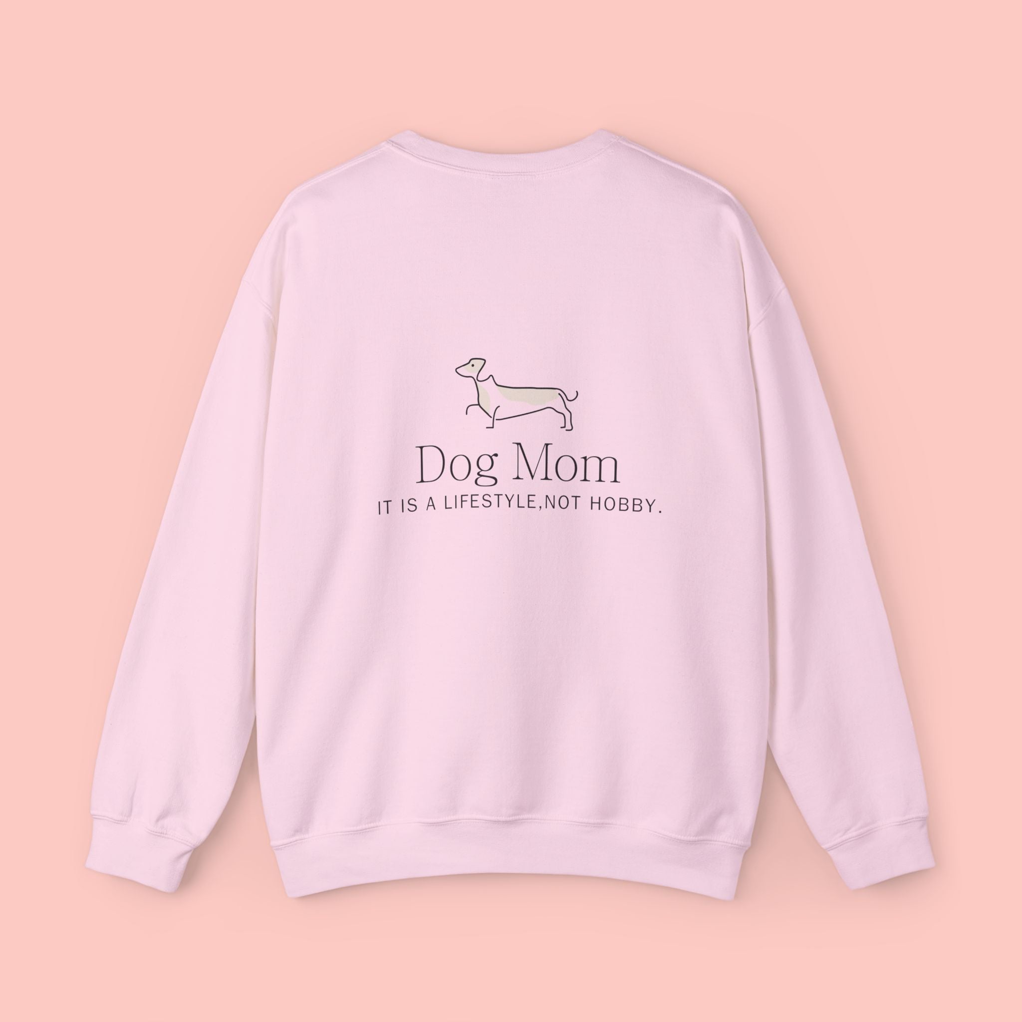 Dog Mom Crewneck Sweatshirt — "Dog Mom: It’s a Lifestyle, Not a Hobby"