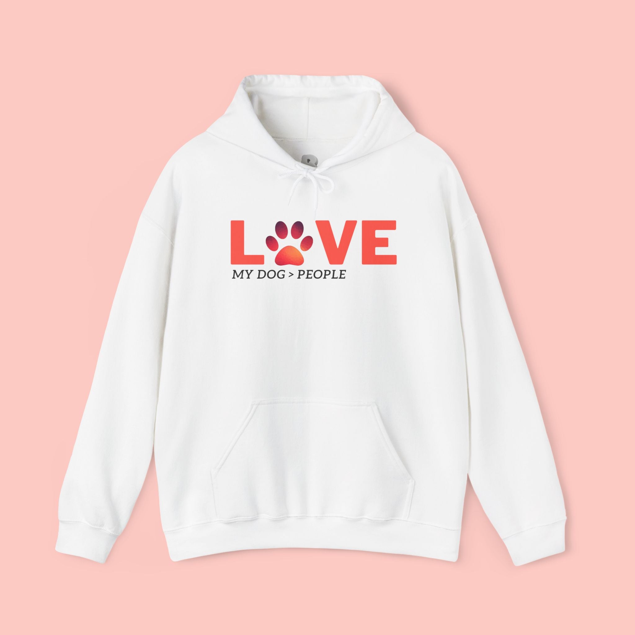 Dog Lover Hoodie — "LOVE (paw) My Dog > People" Graphic Sweatshirt