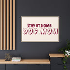 Stay At Home Dog Mom Framed Canvas Print