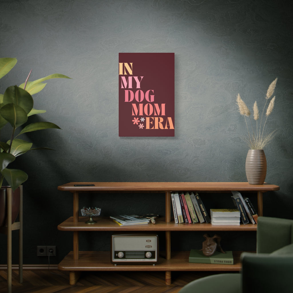 In My Dog Mom Era Matte Canvas Wall Art