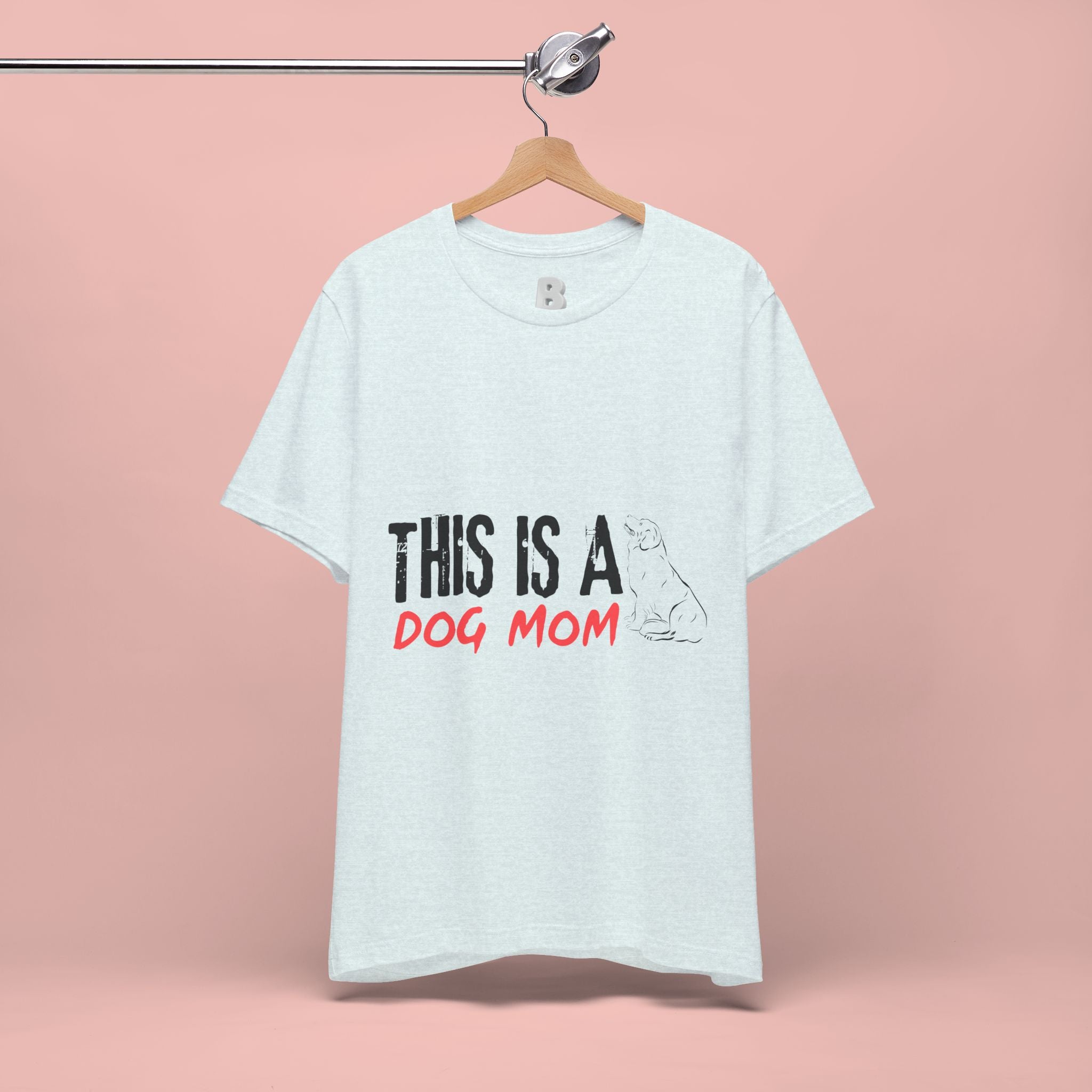 Dog Mom T-Shirt – "This Is A Dog Mom" Graphic Tee