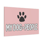 My Dog > People Canvas Wall Art — Paw Print Pet Lover Decor