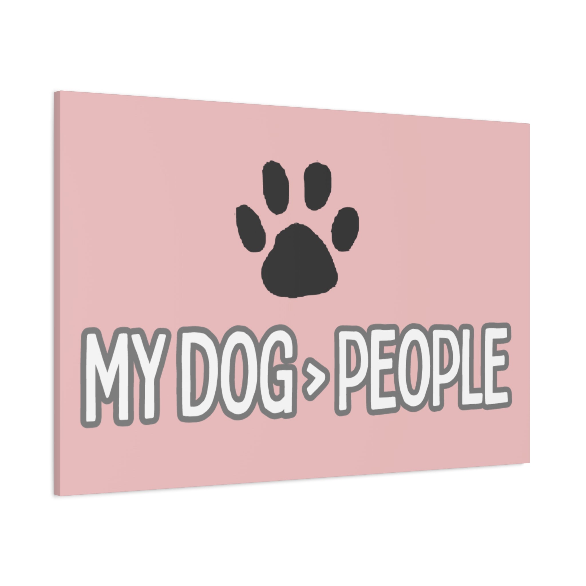 My Dog > People Canvas Wall Art — Paw Print Pet Lover Decor