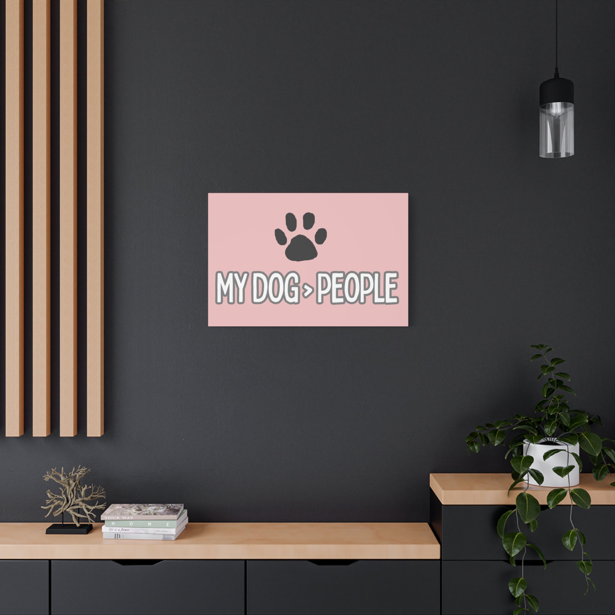 My Dog > People Canvas Wall Art — Paw Print Pet Lover Decor