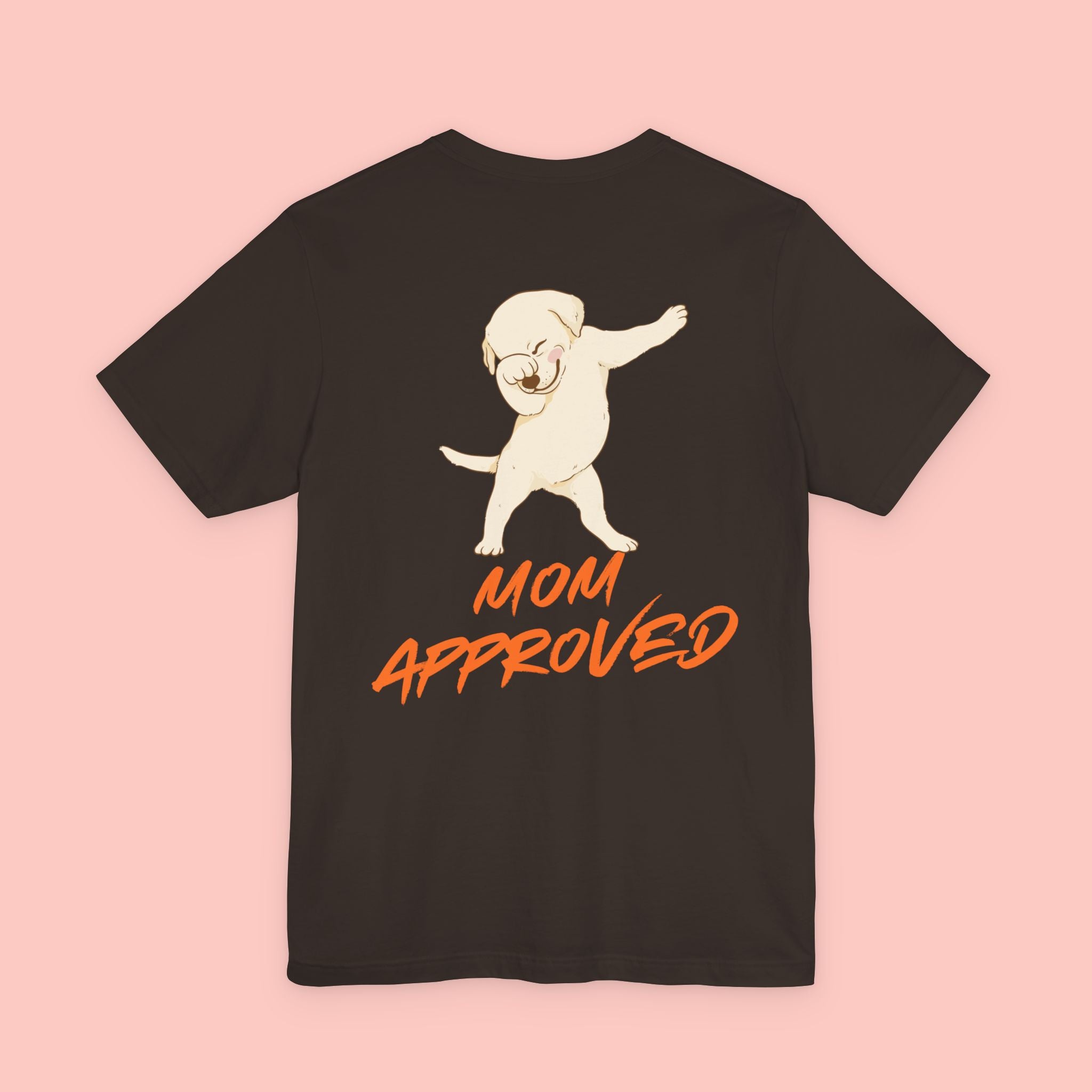 Mom Approved Tee — Cute Dabbing Puppy Graphic T-Shirt