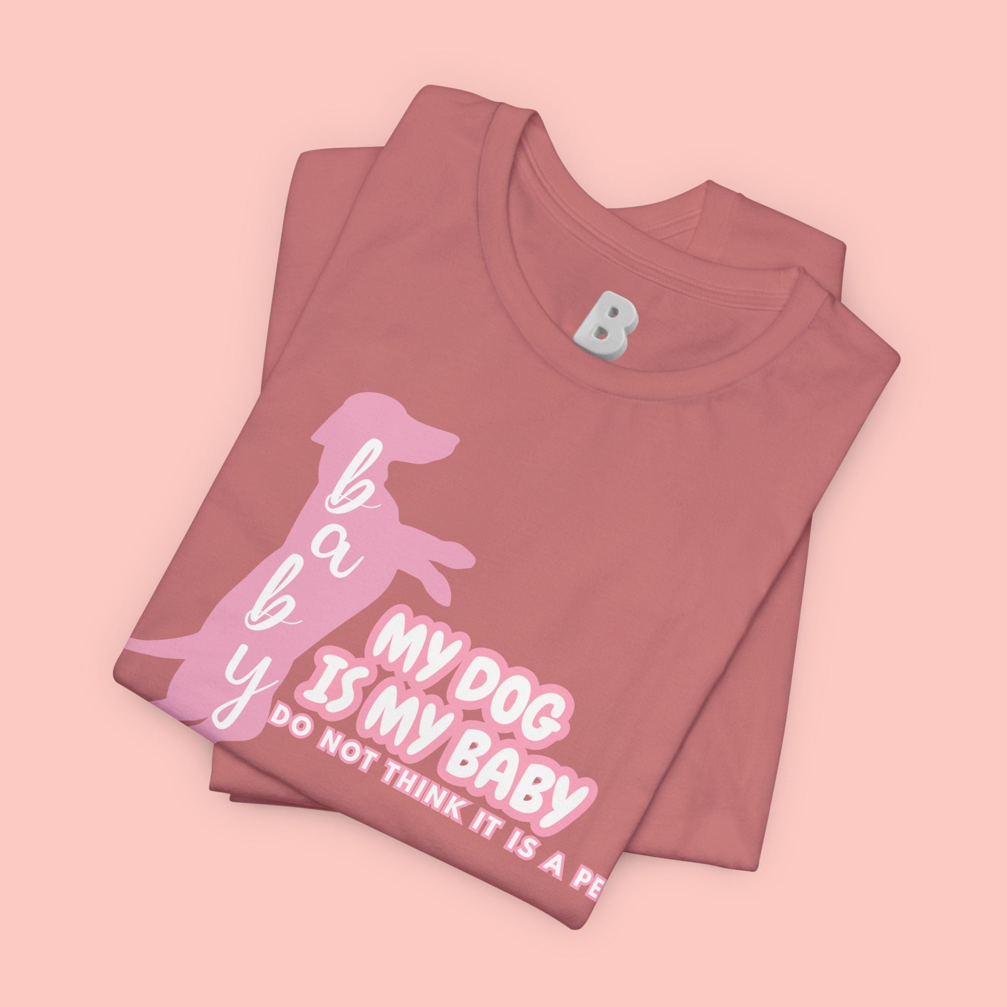 T-Shirt — "My Dog Is My Baby" Pink Dachshund Tee